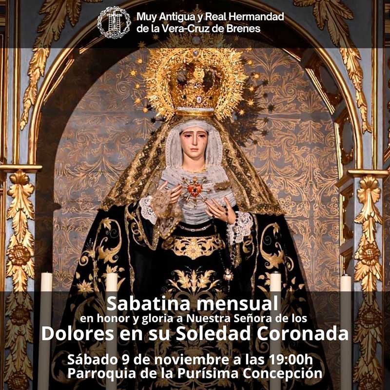 Sabatina mensual en honor y gloria a Ntra. Sra. de los Dolores en su Soledad Coronada