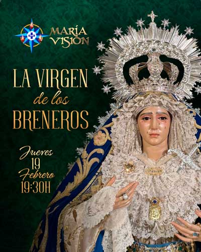 Retransmisión del reportaje "La Virgen de los Breneros" en el canal María Visión