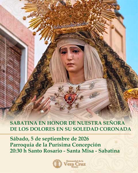 Solemne Sabatina en honor de Ntra. Sra. de los Dolores en su Soledad Coronada